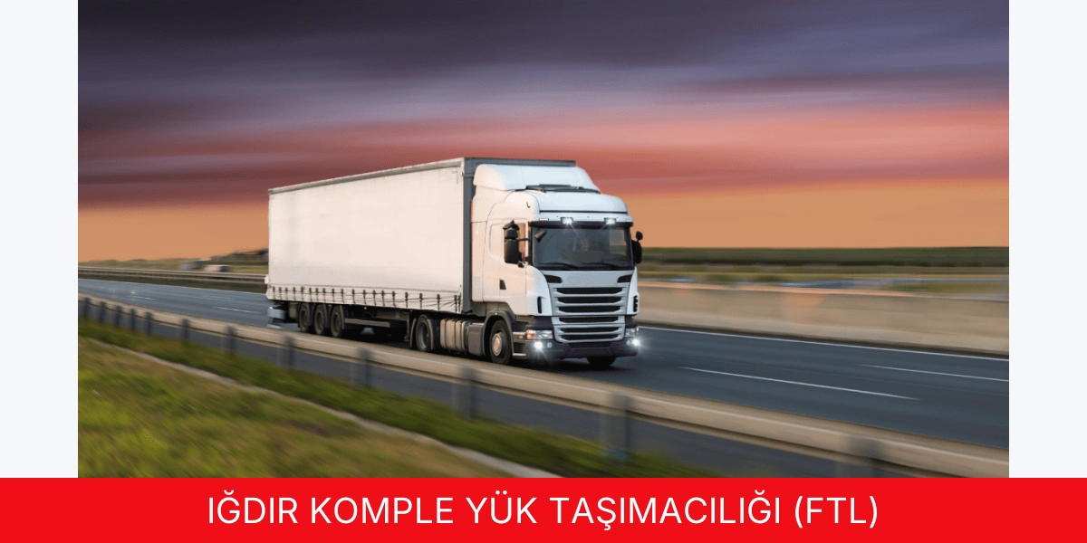 Komple Yük Taşımacılığı (FTL)